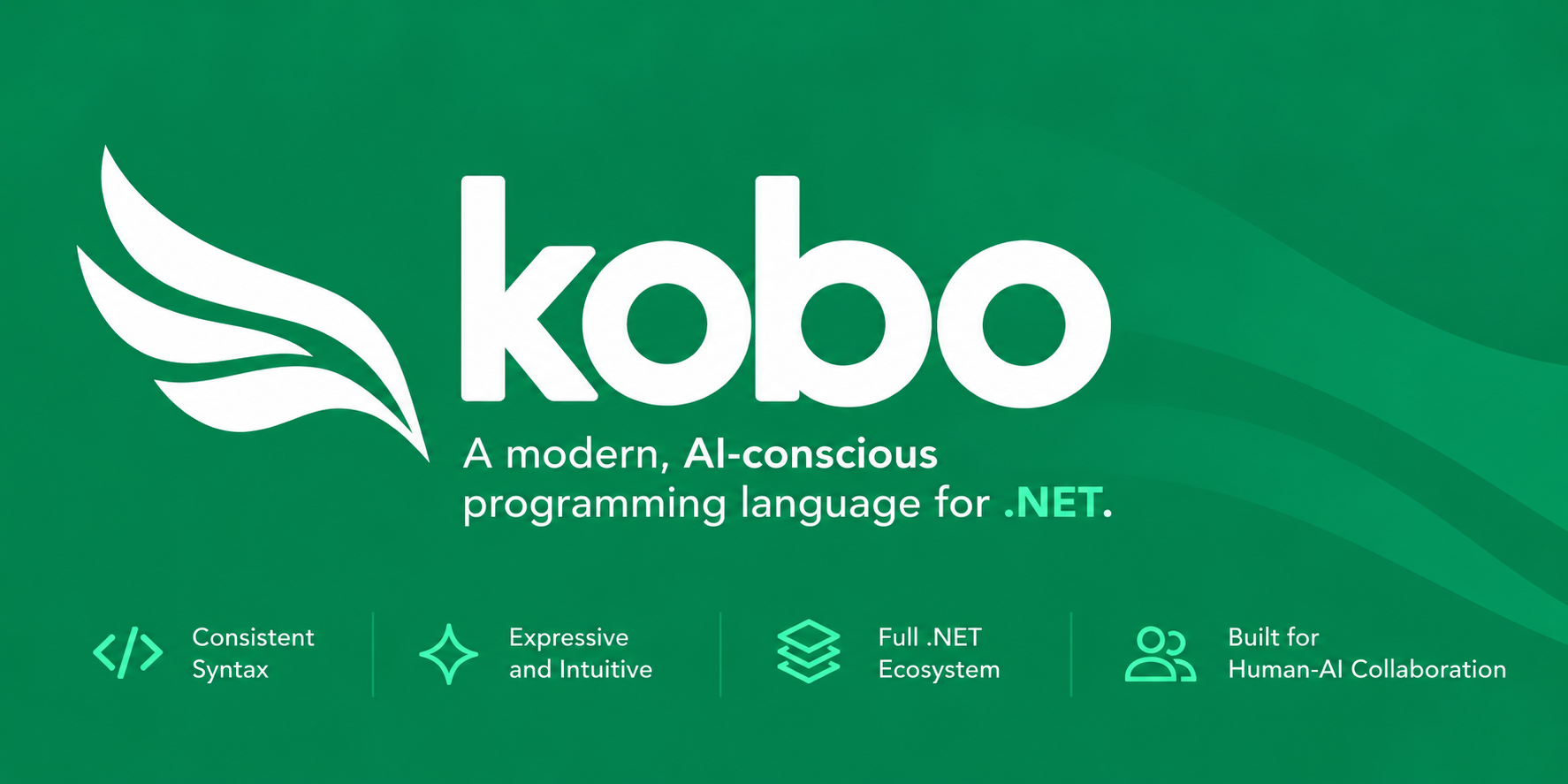 Kobo — a modern, AI-conscious programming language for .NET. Consistent syntax, expressive and intuitive, full .NET ecosystem, built for human-AI collaboration.